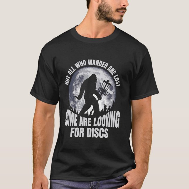 Inte alla som vill är Borttappad Disk Golf Bigfoot T Shirt (Framsida)