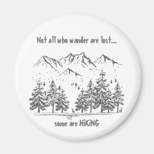 Inte alla som vill är Borttappad Roligt HIKING-off Magnet