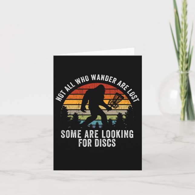 Inte alla som vill ha Borttappad Disk Golf Bigfoot Kort (Framsida)