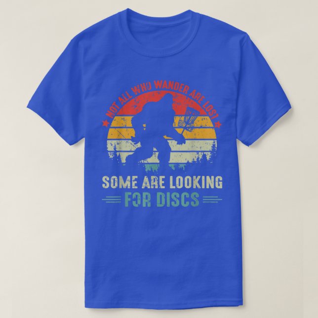 Inte alla som vill ha Borttappad Sasquatch Disk Go T Shirt (Design framsida)