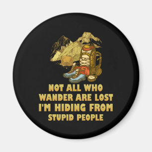 Inte alla som vill ha Borttappadar jag Gömmer Camp Magnet