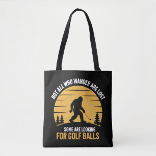 Inte alla vandrare är vilka Golfbollsklubb Bigfoot Tygkasse