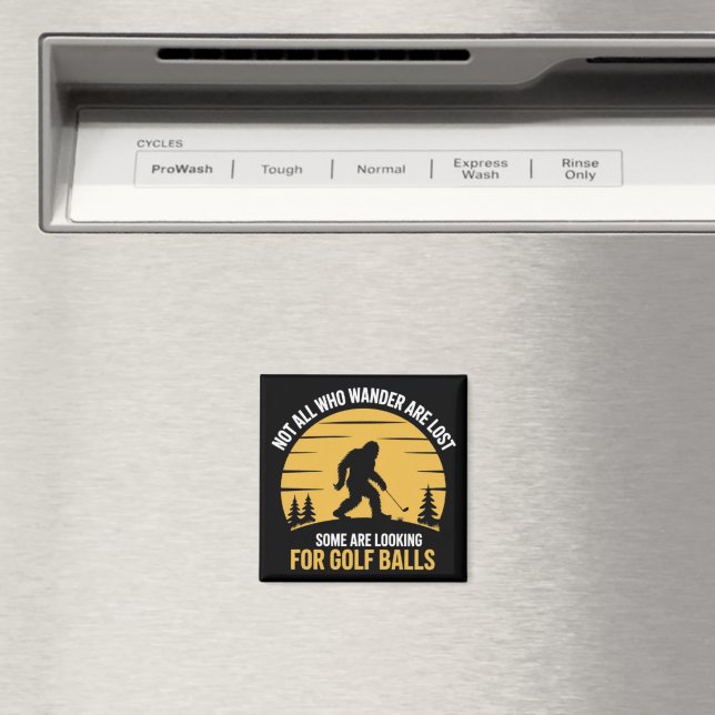 Inte alla vandrare är vilse Golfbollsklubb Bigfoot Magnet (In Situ (Dishwasher))