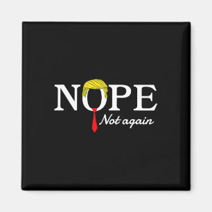 Inte än en gång roligt Sarcastic Trump Påstående U Magnet