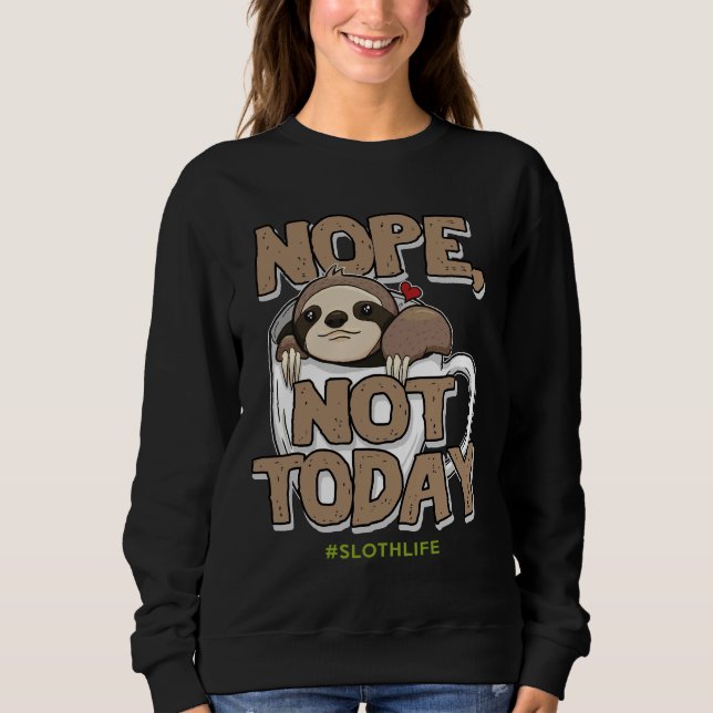 Inte än i dag... Sloth Life Coffee Cute Funny T Shirt (Framsida)
