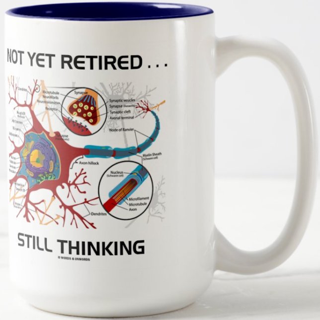 Inte ännu trött ... Fortfarande tänker man på Neur Två-Tonad Mugg (Retirees will enjoy this mug featuring a neuron/synapse & the idea that one is still thinking . . .)