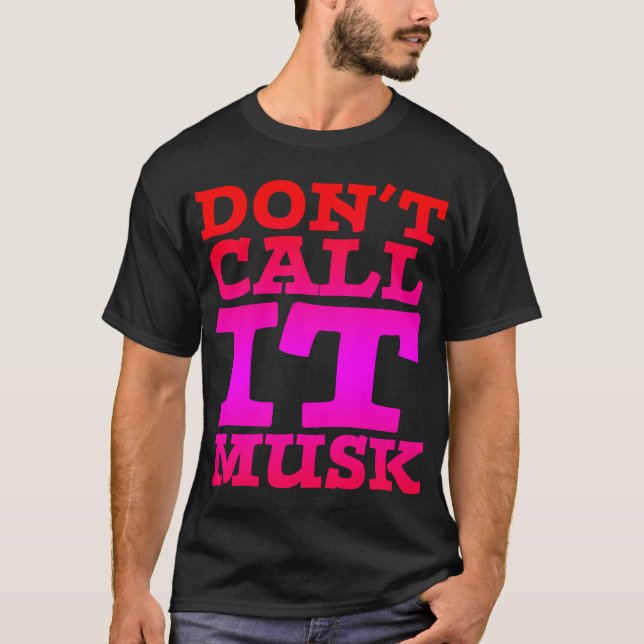 "Inte appellgör det Musk" manar T-tröja Tee Shirt (Framsida)