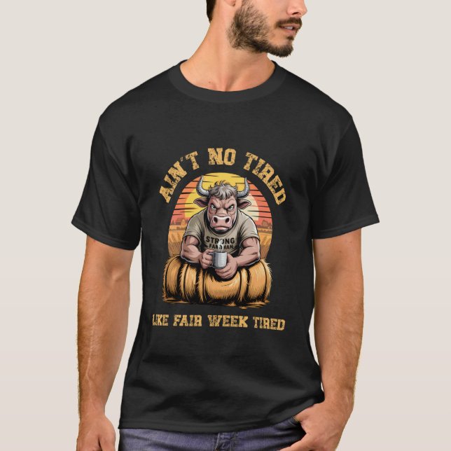 Inte är det trötthet som fair-veckans trötthet Gro T Shirt (Framsida)