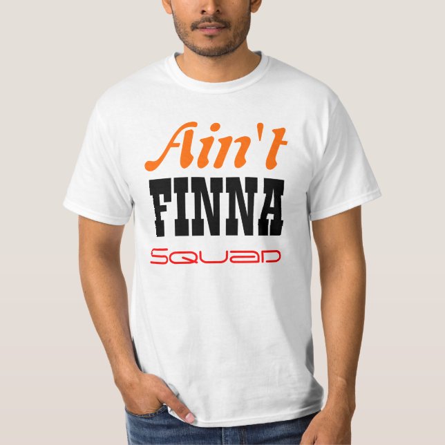Inte är Finna Squad T T-shirt (Framsida)