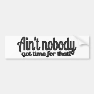 Inte är inget fick Time för det! Söt brunt ANGT Bildekal