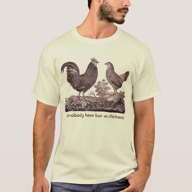 Inte är inget här utan vi hönor! Designen beklär T-shirt (Framsida)