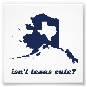 Inte är Texas gulligt som jämförs till Alaska Fototryck