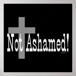 Inte Ashamed! Romaner 1:16 (med Kor) Poster