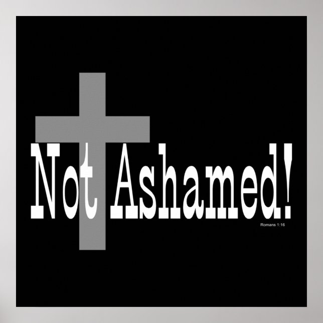 Inte Ashamed! Romaner 1:16 (med Kor) Poster (Framsidan)