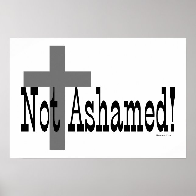Inte Ashamed! Romaner 1:16 (med Kor) Poster (Framsidan)