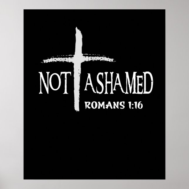 Inte Ashamed Romans 116 Jesus Christian Poster (Framsidan)