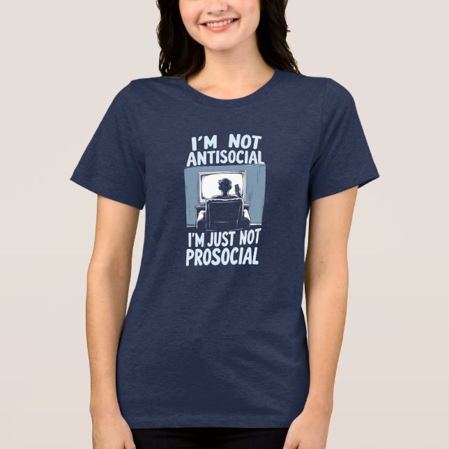 Inte asocial, bara inte prosocial t shirt (Framsida)
