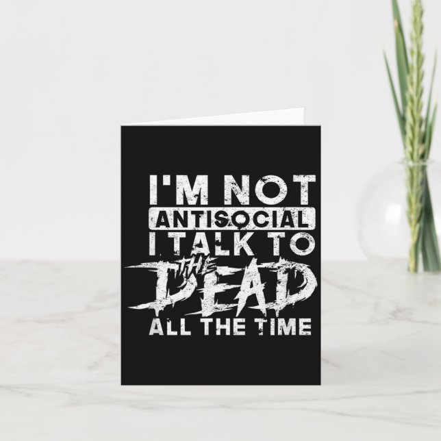 inte asocial pratar med de döda hela tiden - kusli kort (Framsida)