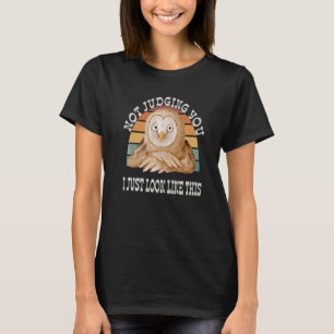 Inte att döma dig.. Jag ser bara den här vackra Sa T Shirt