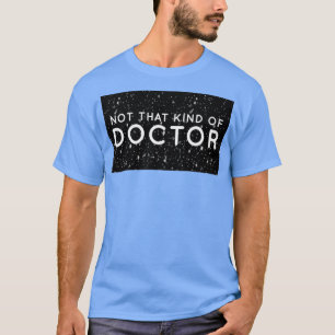 Inte av det slaget Doktor PhD 17 T Shirt