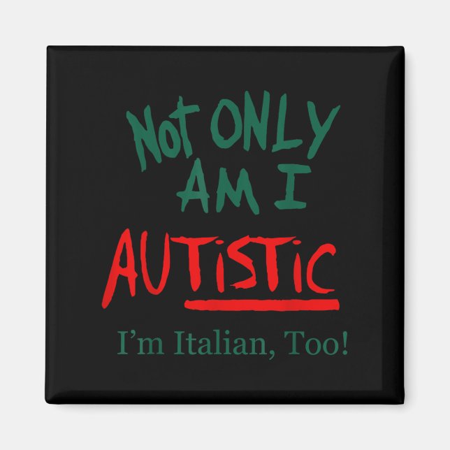 Inte bara är jag autistisk, jag är också italienar magnet (Framsidan)