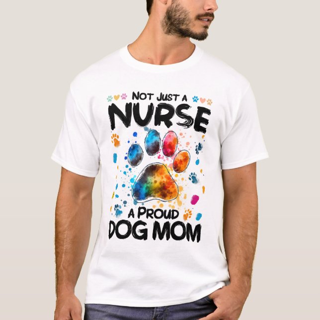 Inte bara en Nurse, en stolt Hund Mamma - stolt Hu T Shirt (Framsida)