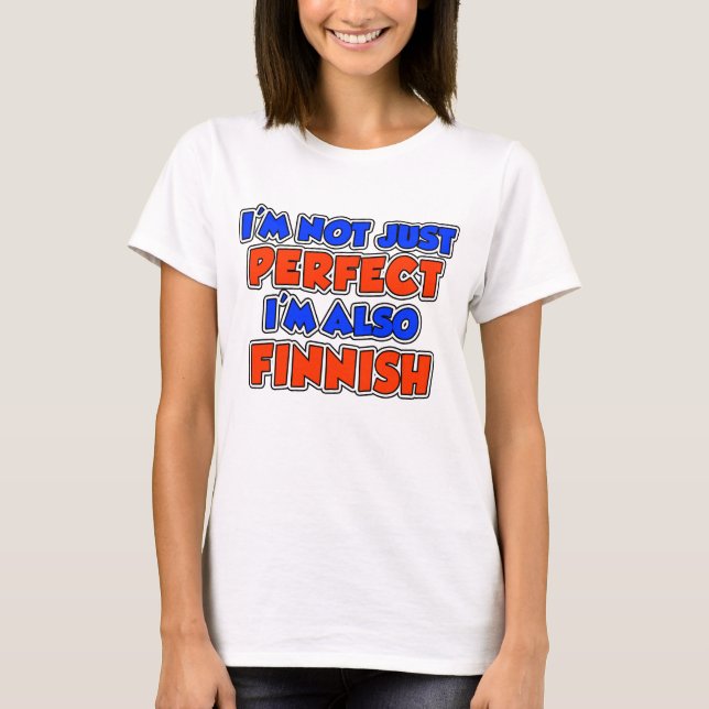 Inte bara finska Perfekten T-shirt (Framsida)