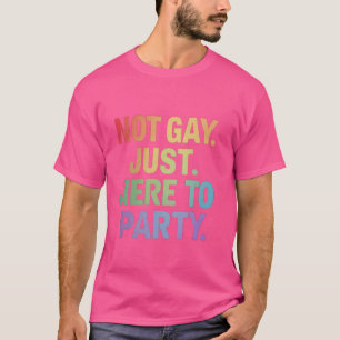 Inte bara hit till Party Rak Ally HBT Gay T Shirt