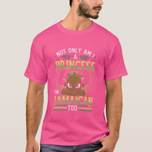 Inte bara jag prinsessa jag är Jamaican också T Shirt