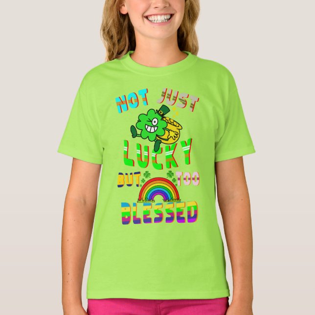 Inte bara lucky utan för välsignad t shirt (Framsida)