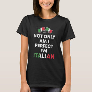 Inte bara Perfekt att jag är italienare för Italie T Shirt