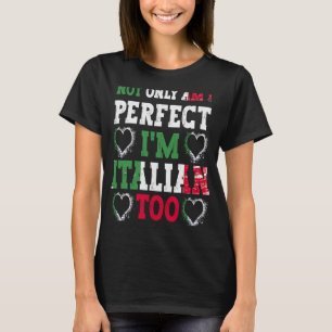 Inte bara Perfekt att jag är italienare också T Shirt