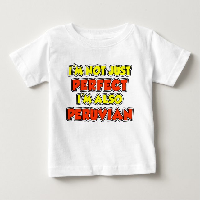 Inte bara Perfekt Peruvian T Shirt (Framsida)