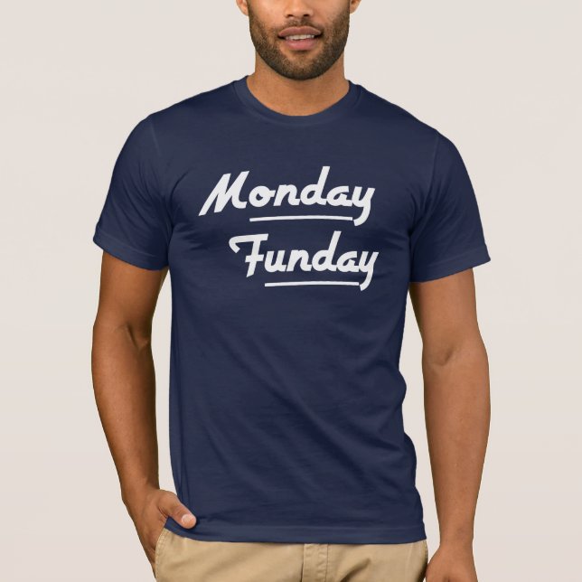 (Inte-bedrövad) Måndag Funday T-tröja, Tee Shirt (Framsida)
