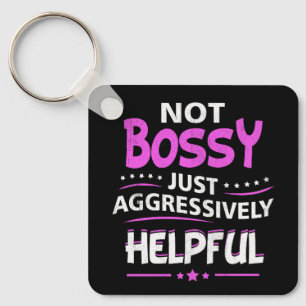 Inte Bossy, bara en aggressivt hjälpsam, nuny som  Nyckelring