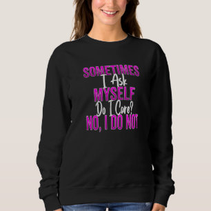 Inte bryr mig Frågar mig själv Bryr jag mig Nej de T Shirt