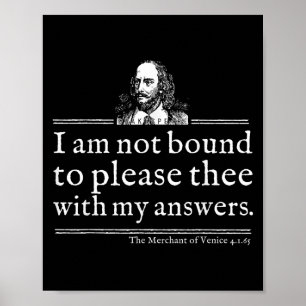 Inte bunden att behaga Shakespeare Citat T-Shirt T Poster