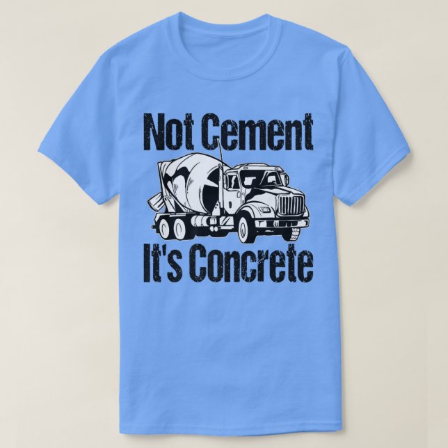 Inte cement Det är betong - Lönt degblandare Tr T Shirt (Design framsida)