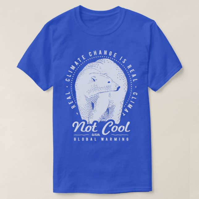 Inte Coola med global uppvärmning Polar Bär klimat T Shirt (Design framsida)