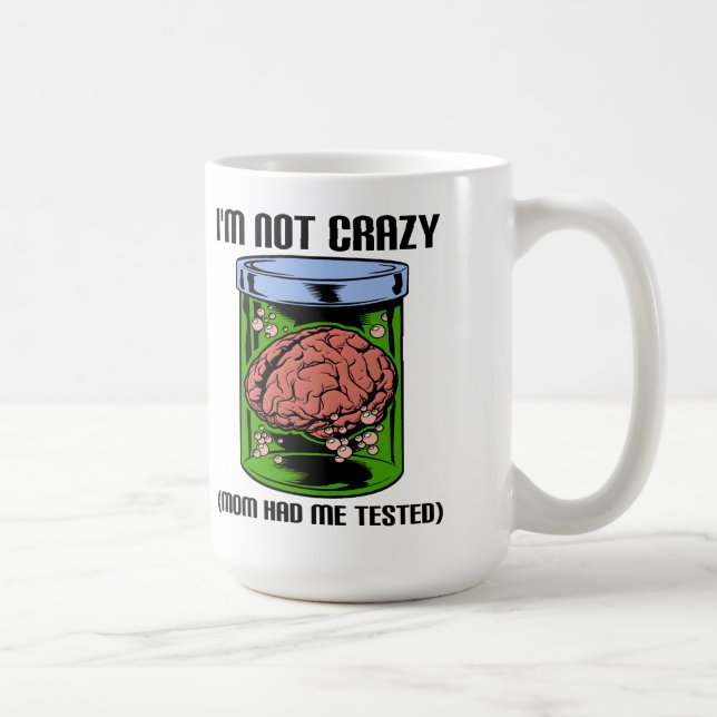Inte Crazy Tsted Funny Mug Kaffemugg (Höger)