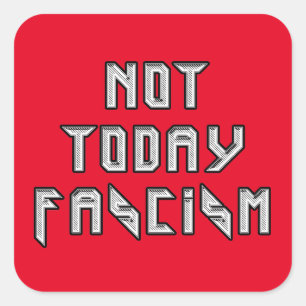 Inte dagens fascism fyrkantigt klistermärke