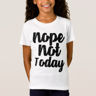 Inte dagens skjortdesign för kvinnor t shirt