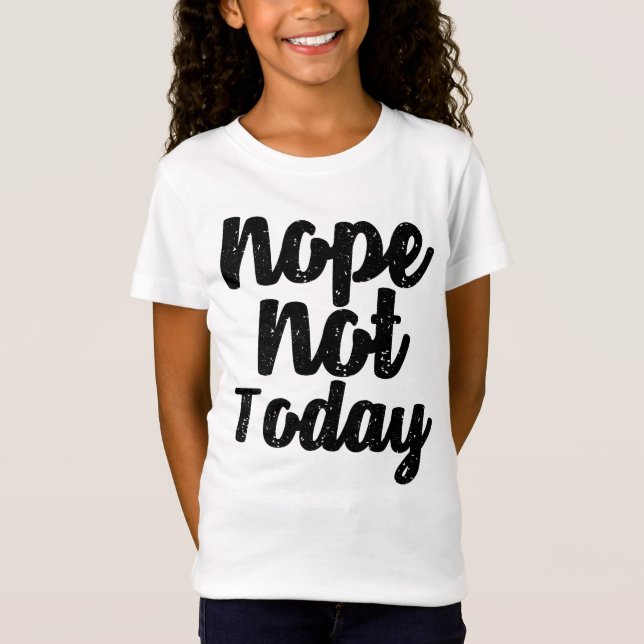 Inte dagens skjortdesign för kvinnor t shirt (Framsida)