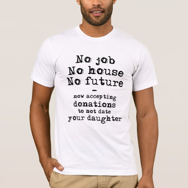 Inte Datumera Dina Dottardonationer Rolig T-Shirt  (Framsida)
