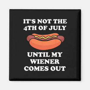 Inte den 4 juli förrän min Wiener kommer ut Magnet