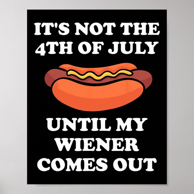 Inte den 4 juli förrän min Wiener kommer ut Poster (Framsidan)