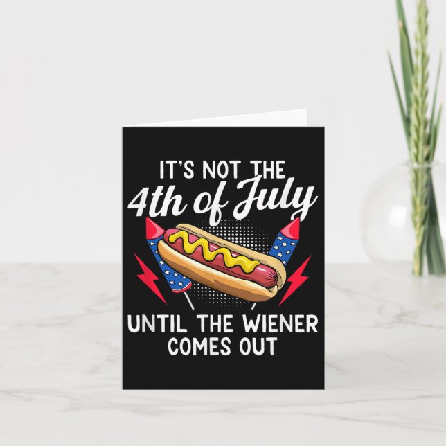 Inte den 4 juli förrän Wiener kommer ut Kort (Framsida)