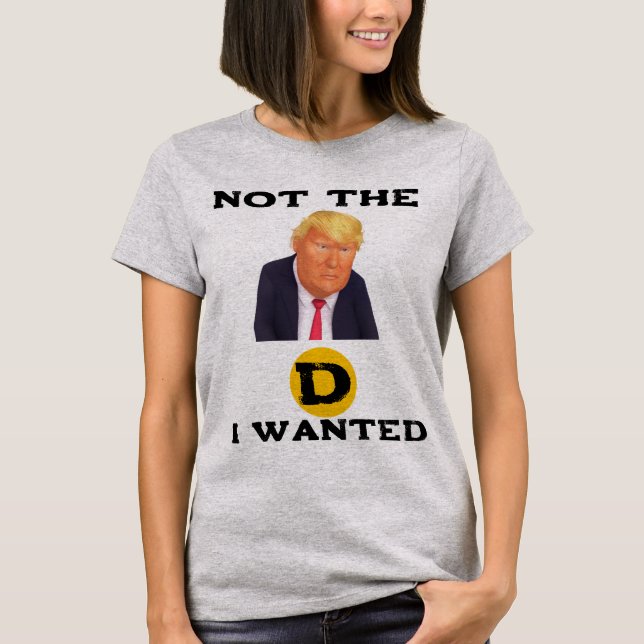 Inte Den D Jag Ville Ha T-Shirt (Framsida)