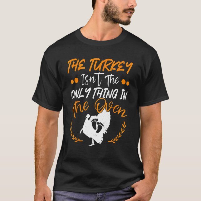 Inte den enda Sak i Oven-Graviden Thanksgi T Shirt (Framsida)