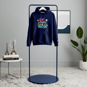 Inte den typen av Doktor-Funny PhD och Medical Hum Hoodie